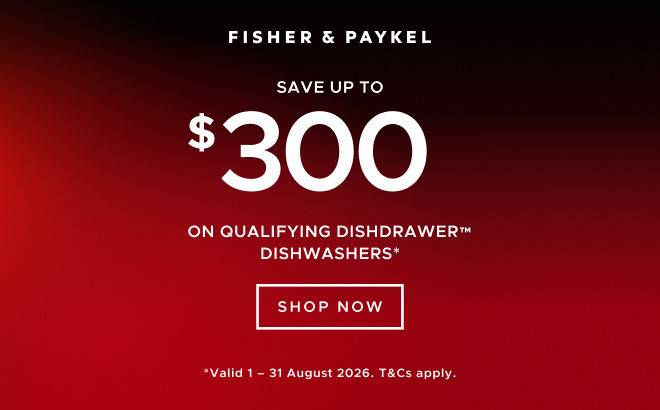 Save up to $300 on qualifying Fisher & Paykel Dishdrawer Dishwashers*
