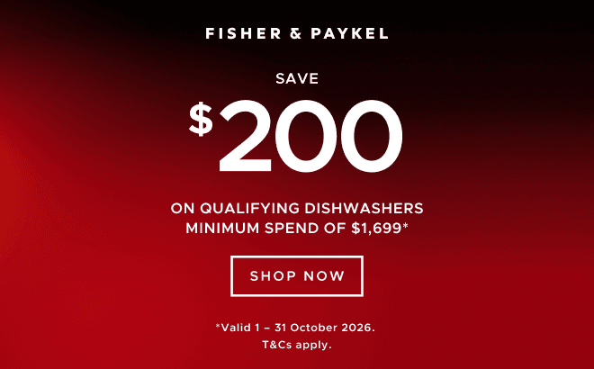 Save $200 on qualifying Fisher & Paykel Dishwashers with minimum spend of $1,699