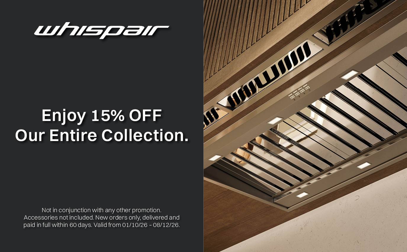 Save 15% Off entire Whispair Rangehood Collection*