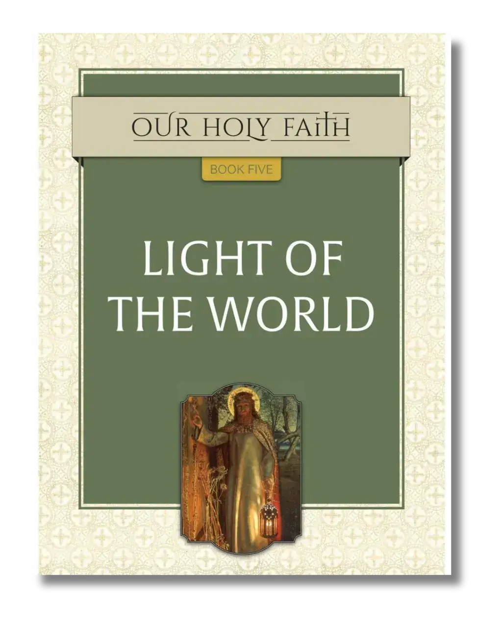 Our Holy Faith 5