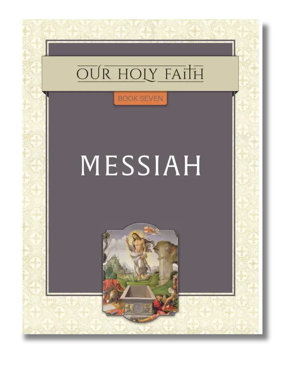 Our Holy Faith 7
