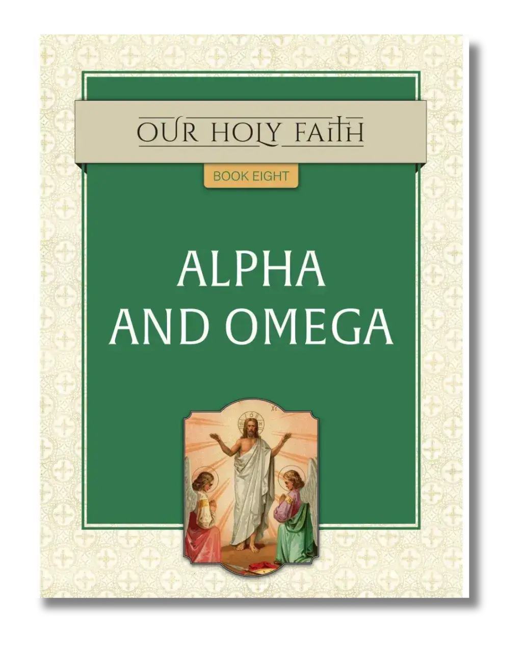 Our Holy Faith 8