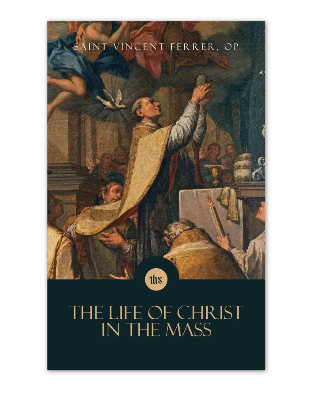 The Life of Christ in the Mass